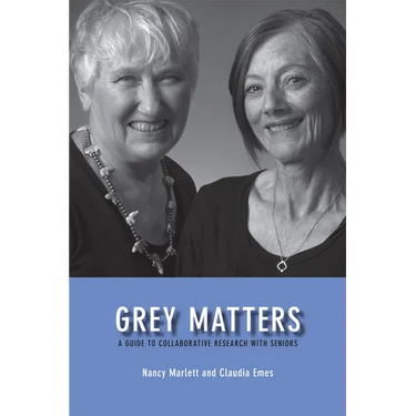 Grey Matters: A Guide for Collaborative Research with Seniors