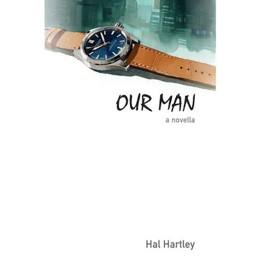 Our Man: a novella