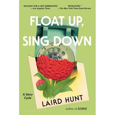 Float Up, Sing Down: Stories