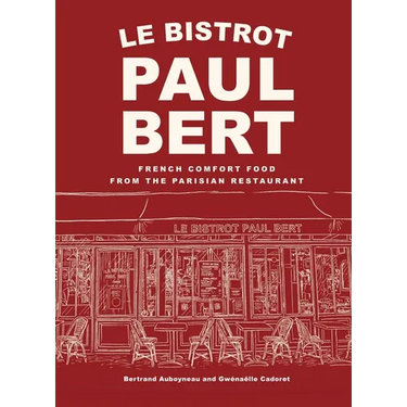 Le Bistrot Paul Bert: French Comfort Food from the Parisian Restaurant