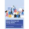 House Sharing and Young Adults: Examining Successful Dynamics and Negative Stereotypes