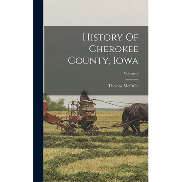 History Of Cherokee County, Iowa; Volume 2