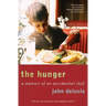 The Hunger: A Memoir of an Accidental Chef