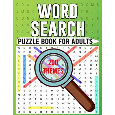 Word Search Puzzle Book for Adults: Easy to See Large Print Word Search Book for Adults with a Huge Supply of Puzzles