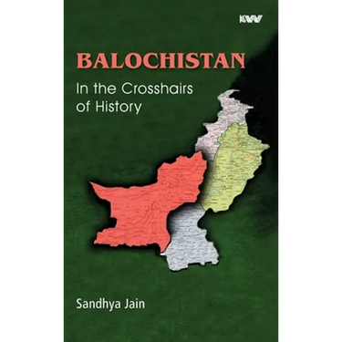 BALOCHISTAN In the Crosshairs of History