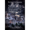 The Crime of the Democrats: Andrew Jackson, Woodrow Wilson, Franklin Roosevelt, Lyndon Johnson, and the Destruction of the Founding Fathers' Dream