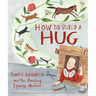 How to Build a Hug: Temple Grandin and Her Amazing Squeeze Machine