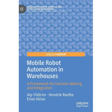 Mobile Robot Automation in Warehouses: A Framework for Decision Making and Integration