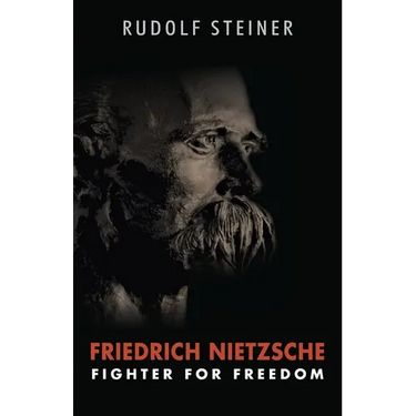 Friedrich Nietzsche: Fighter for Freedom
