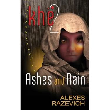 Ashes and Rain: Sequel to Khe (The Ahsenthe Cycle Book 2)