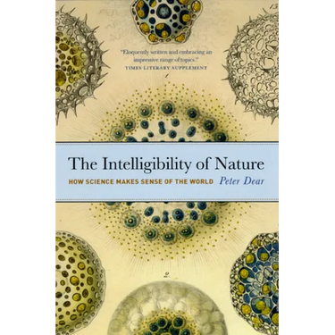 The Intelligibility of Nature: How Science Makes Sense of the World