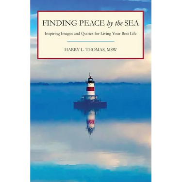 Finding Peace by the Sea: Inspiring Images and Quotes for Living Your Best Life