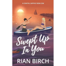Swept Up In You: A Coastal Sapphic Rom-Com