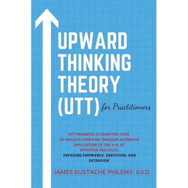 Upward Thinking Theory (UTT) for Practitioners