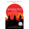Warriors of the Forgotten Way: The Samurai Cowboys - Book One