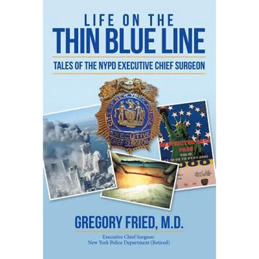 Life on the Thin Blue Line: Tales of the NYPD Executive Chief Surgeon