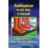 Ambudan Was My Friend