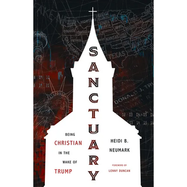Sanctuary: Being Christian in the Wake of Trump