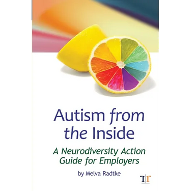 Autism from the Inside: A Neurodiversity Action Guide for Employers