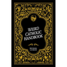Weird Catholic Handbook