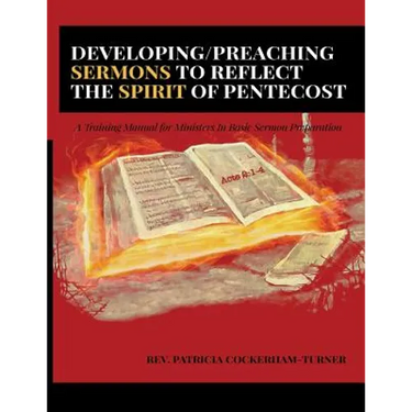 Developing/Preaching Sermons to Reflect the Spirit of Pentecost: A Training Manual for Ministers in Basic Sermon Preparation