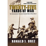 Twenty-Five Yards of War: The Extraordinary Courage of Ordinary Men in World War II