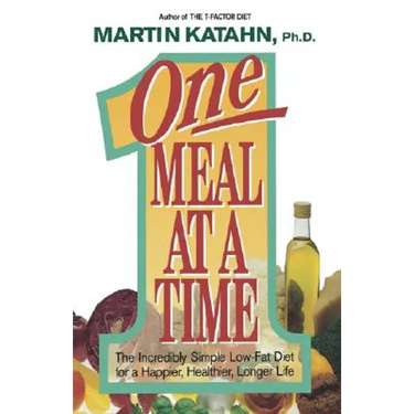 One Meal at a Time: The Incredibly Simple Low-Fat Diet for a Happier, Healthier Life