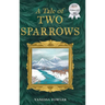 A Tale of Two Sparrows