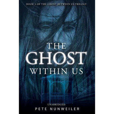 The Ghost Within Us: Unabridged