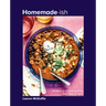 Homemade-Ish: Recipes and Cooking Tips That Keep It Real