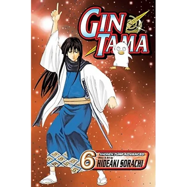 Gin Tama, Vol. 6: Some Things You Can't Cut with a Sword
