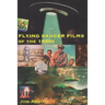 Flying Saucer Films of the 1950s: (Sci-Fi Before Star Wars, Vol. 1)
