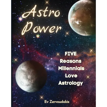 Astro Power: 5 Reasons Millennials Love Astrology: 5 Reasons Millennials Love Astrology