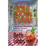 Soul Food: Life-Affirming Stories Served with Side Dishes and Just Desserts
