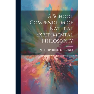 A School Compendium of Natural Experimental Philosophy