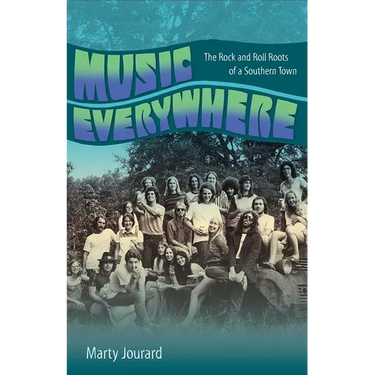 Music Everywhere: The Rock and Roll Roots of a Southern Town