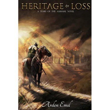 Heritage of Loss: A Tears of the Aashahl novel