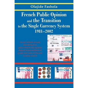 French Public Opinion and the Transition to the Single Currency System 1981-2002