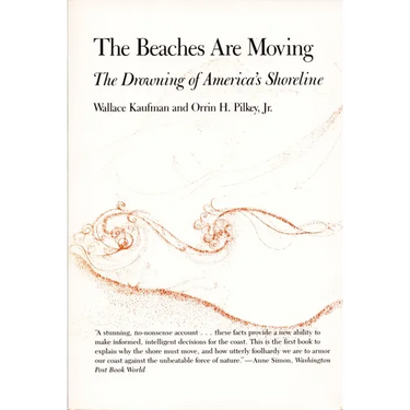 The Beaches Are Moving: The Drowning of America's Shoreline