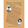 Dearest Sweetheart: Letters from a GI to His Wife During World War II