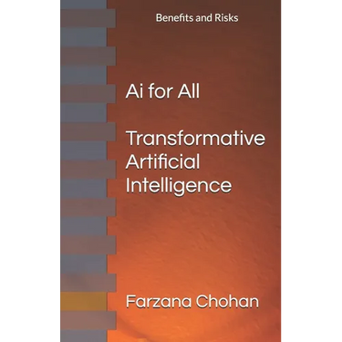 AI for All: Transformative Artificial Intelligence, with Benefits and Risks
