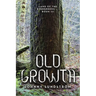 Old Growth: Land of the Evergreens --- Book Iii