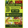Blood Type B-Negative Diet Book: 60 Simple and Delicious Recipes for Lifelong Health and Weight Loss