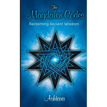 The Magdalen Codes: Reclaiming Ancient Wisdom