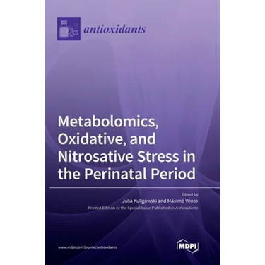 Metabolomics, Oxidative, and Nitrosative Stress in the Perinatal Period