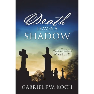 Death Leaves a Shadow: A Marlowe Black Mystery