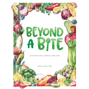 Beyond a Bite: Activities for a Mindful Mealtime