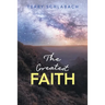 The Greatest Faith