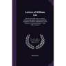 Letters of William Lee: Sheriff and Alderman of London; Commercial Agent of the Continental Congress in France; and Minister to the Courts of
