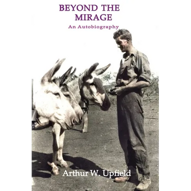 Beyond the Mirage: An Autobiography